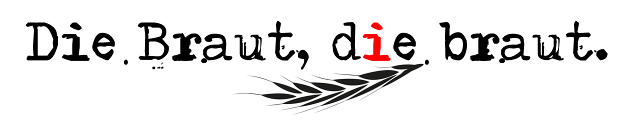 Die Braut, die braut.